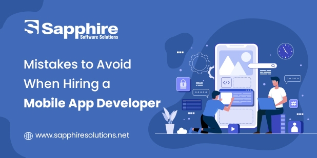 Mistakes to Avoid When Hiring a Mobile App Developer