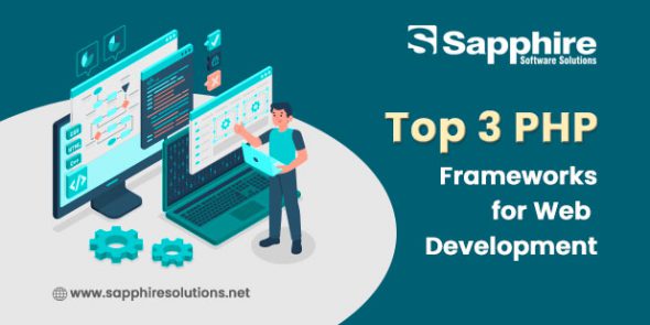 Top 3 PHP Frameworks for Web Development
