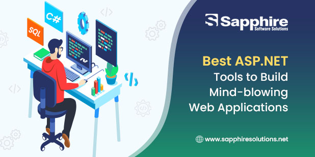 Best ASP.NET Tools to Build Mind-blowing Web Applications