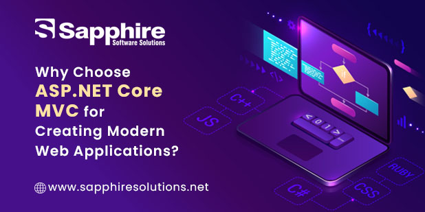 Top Reasons Why You Need to Choose ASP.NET Core MVC for Creating Modern Web Applications