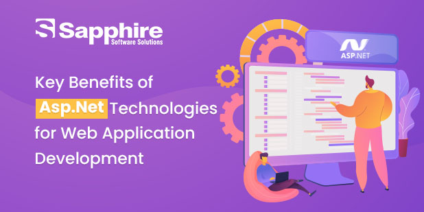 Key Benefits of Asp.Net Technologies for Web Application Development