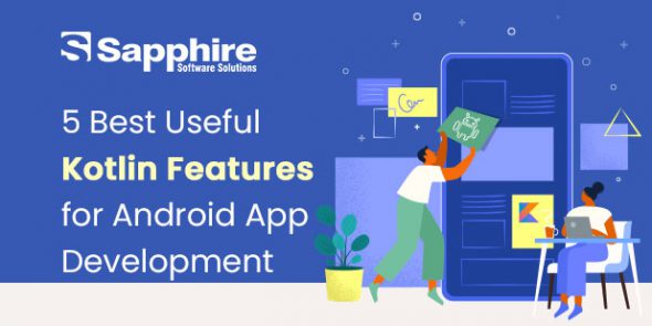 5 Best Useful Kotlin Features for Android App Development