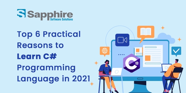 Top 6 Practical Reasons to Learn C# Programming Language in 2021
