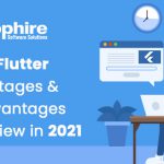 Top 5 Flutter Advantages & Disadvantages to Review in 2021