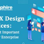 UI/UX Design Services: Why Is It Important For Your Enterprise