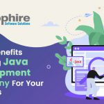 Top 5 Benefits of Hiring Java Development Company for Your Business