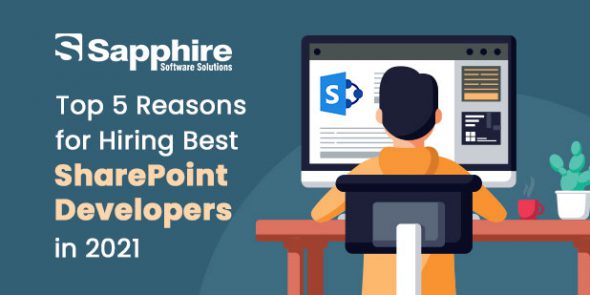 Top 5 Reasons for Hiring Best SharePoint Developers in 2021