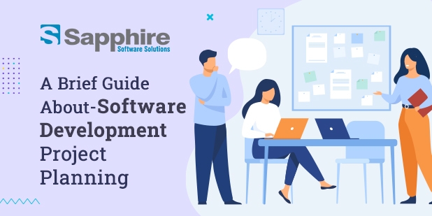 A Brief Guide About Software Development Project Planning