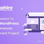 Top 5 Reasons to Choose WordPress for Your Website Development Project