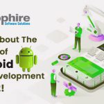 Learn About the Future of Android App Development in 2023!