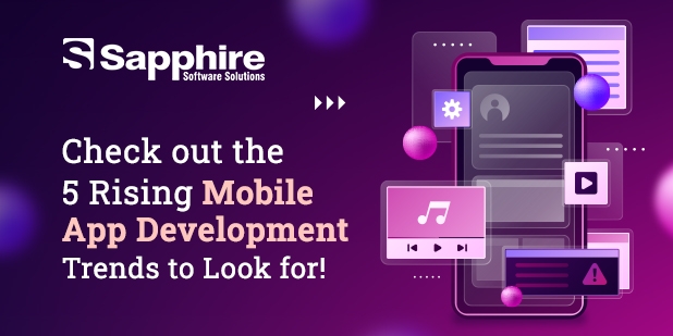 Check out the 5 Rising Mobile App  Development Trends to Look for!