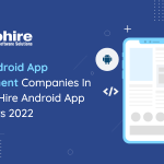 Top 10 Android App Development Companies in Chicago, USA | Hire Android App Developers 2023