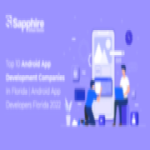 Top 10 Android App Development Companies in Florida, USA | Android App Developers Florida