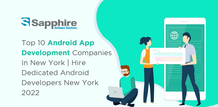 Top Android App Development Companies in New York, USA | Hire Android App Developers