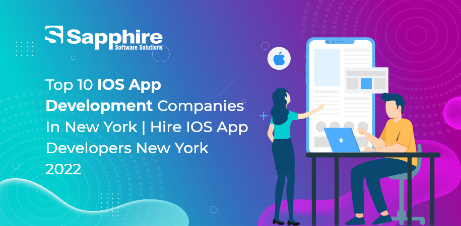 Top 10 IOS App Development Companies in New York, USA | Hire IOS App Developers New York 2022