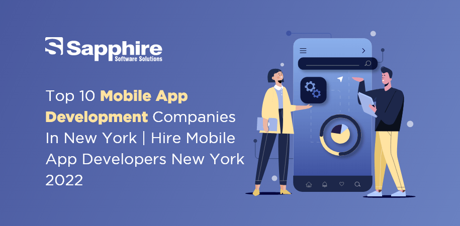 Top 10 Mobile App Development Companies in New York, USA | Hire Mobile App Developers New York 2022