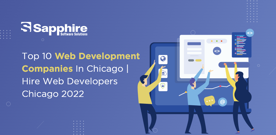 Top 10 Web Development Companies In Chicago, USA | Hire Web Developers Chicago 2022