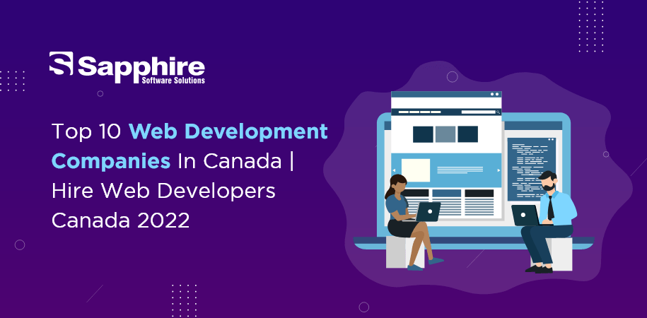 Top 10 Web Development Companies in Canada | Hire Web Developers Canada 2023