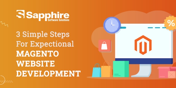 3 Simple Steps for Exceptional MAGENTO WEBSITE DEVELOPMENT