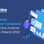 Top 10 Android Development Companies in Poland | Hire Android Developers Poland 2023