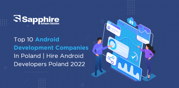 Top 10 Android Development Companies in Poland | Hire Android Developers Poland 2023