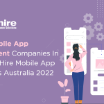 Top 10 Mobile App Development Companies in Australia | Hire Mobile App Developers Australia 2023