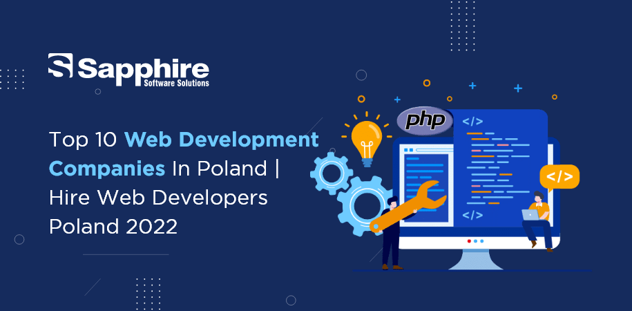 Top 10 Web Development Companies in Poland | Hire Web Developers Poland 2022