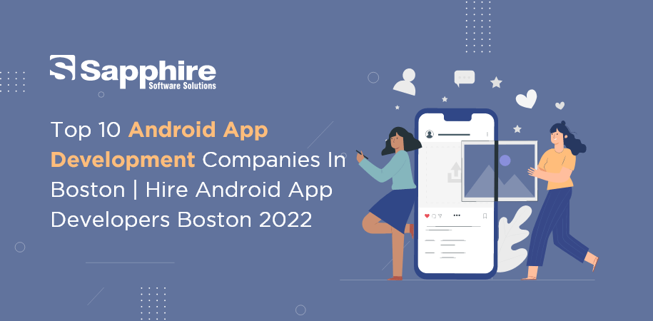 Top Android App Development Companies in Boston, USA | Hire Android App Developers