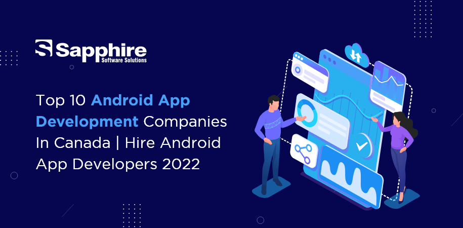 Top Android App Development Companies in Canada | Hire Android App Developers