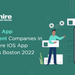 Top 10 iOS App Development Companies in Boston, USA | Hire IOS Developers Boston 2023
