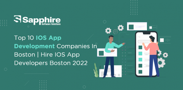 Top 10 iOS App Development Companies in Boston, USA | Hire IOS Developers Boston 2022