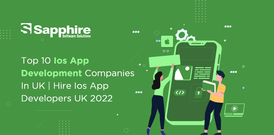 Top 10 iOS App Development Companies in UK | Hire iOS App Developers UK 2022