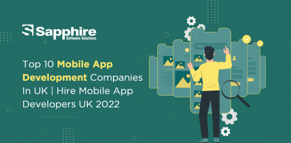 Top 10 Mobile App Development Companies in UK | Hire Mobile App Developers UK 2022