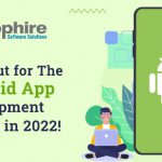 Look Out for The Android App Development Trends in 2023!