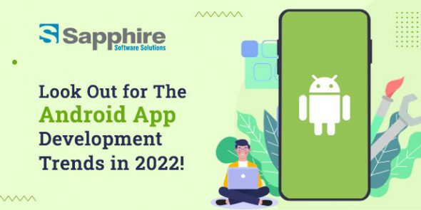 Look Out for The Android App Development Trends in 2023!