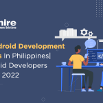 Top 10 Android Development Companies in Philippines| Hire Android Developers Philippines 2023