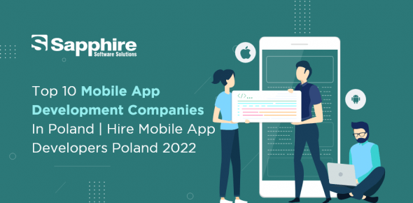 Top 10 Mobile App Development Companies in Poland | Hire Mobile App Developers Poland 2022