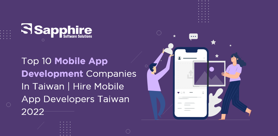 Top Mobile App Development Companies in Taiwan | Hire Mobile App Developers