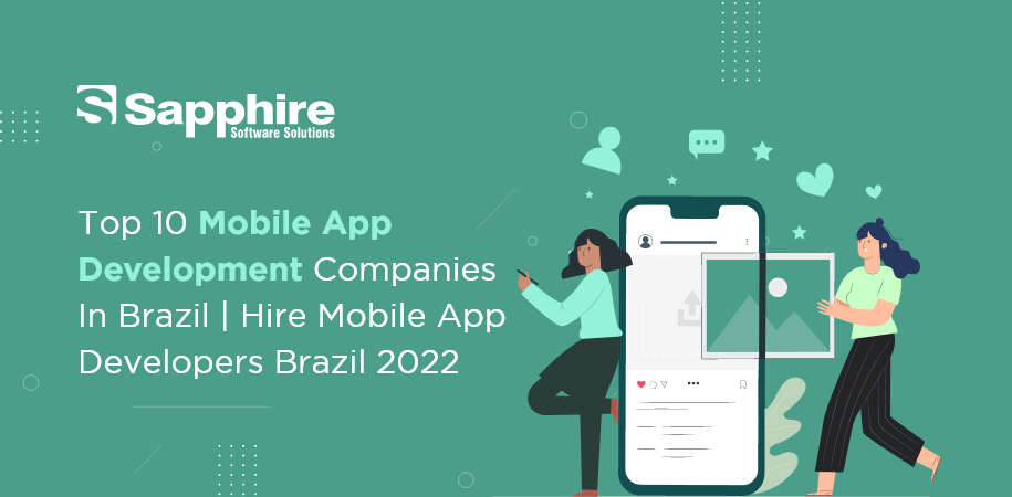 Top 10 Mobile App Development Companies in Brazil | Hire Mobile App Developers Brazil 2022