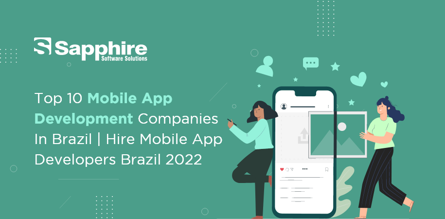 Top 10 Mobile App Development Companies in Brazil | Hire Mobile App Developers Brazil