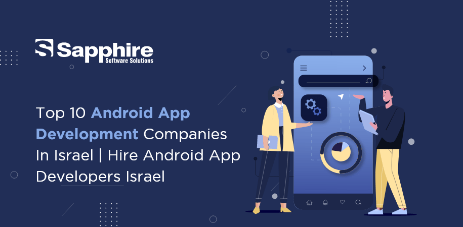 Top Android App Development Companies in Israel | Hire Android App Developers