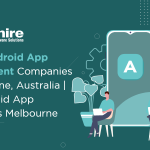 Top 10 Android App Development Companies in Melbourne, Australia | Hire Android App Developers Melbourne