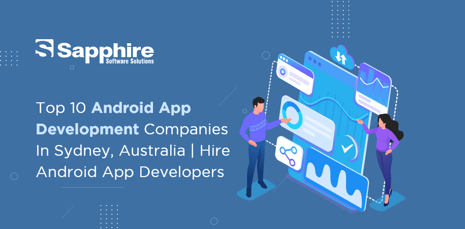 Top Android App Development Companies in Sydney, Australia | Hire Android App Developers