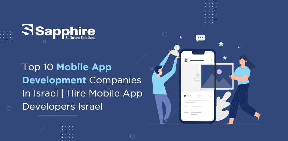 Top 10 Mobile App Development Companies in Israel | Hire Mobile App Developers Israel 2022