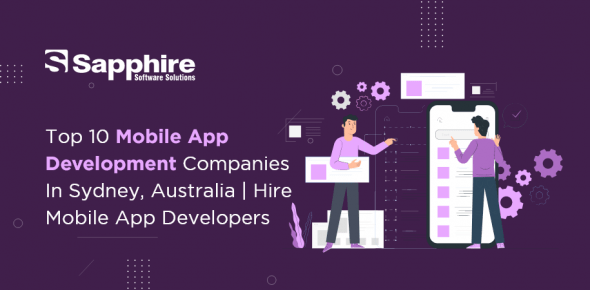 Top 10 Mobile App Development Companies in Sydney, Australia | Hire Mobile App Developers