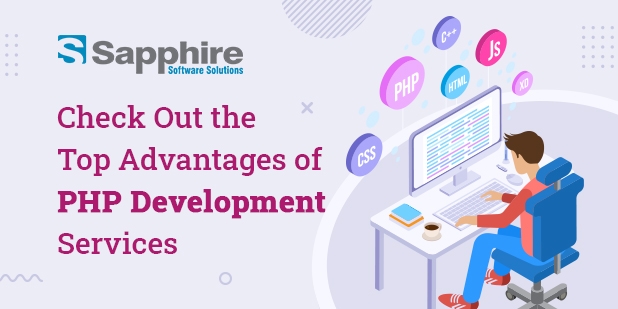 Check Out the Top Advantages of PHP Development Services