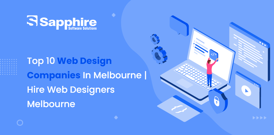 Top 10 Web Design Companies in Melbourne | Hire Web Designers Melbourne 2023