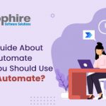 A Brief Guide About Power Automate – Why You Should Use Power Automate