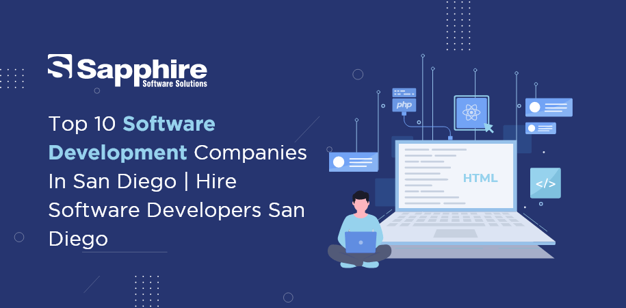 Top 10 Software Development Companies in San Diego | Leading IT Companies In San Diego 2022