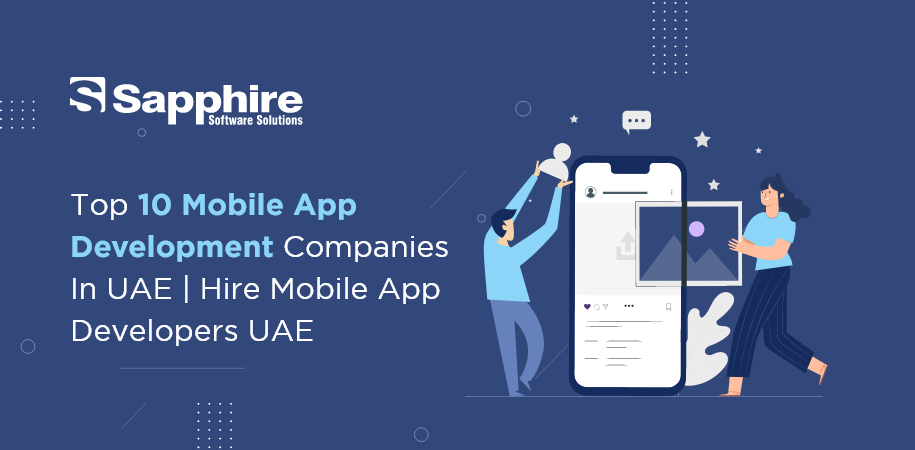 Top Mobile App Development Companies in UAE | Hire Mobile App Developers